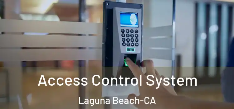  Access Control System Laguna Beach-CA