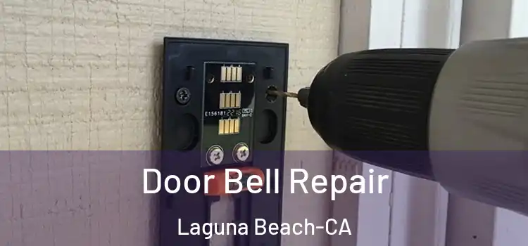  Door Bell Repair Laguna Beach-CA