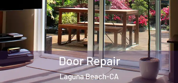Door Repair Laguna Beach-CA